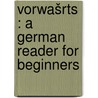 Vorwašrts : a German reader for beginners by Bacon/