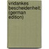 Vridankes Bescheidenheit; (German Edition)