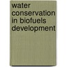 Water Conservation In Biofuels Development door Luis Villarreal