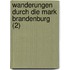 Wanderungen Durch Die Mark Brandenburg (2)