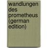 Wandlungen Des Prometheus (German Edition) door Fränkel Jonas