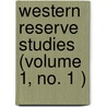 Western Reserve Studies (Volume 1, No. 1 ) by Cleveland Western Reserve University