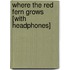Where the Red Fern Grows [With Headphones]