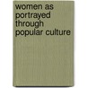 Women as Portrayed Through Popular Culture door Tsion Yohannes