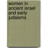 Women in Ancient Israel and Early Judaisms by Mayer I. Gruber