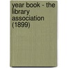 Year Book - the Library Association (1899) door Library Association