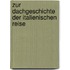 Zur Dachgeschichte der italienischen Reise