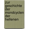 Zur Geschichte der Mondcyclen der Hellenen door Boeckh August