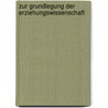 Zur Grundlegung Der Erziehungswissenschaft door Max Gustav Lange