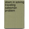 Sbam In Solving Traveling Salesman Problem door Boshir Ahmed