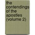 the Contendings of the Apostles (Volume 2)