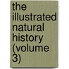 the Illustrated Natural History (Volume 3) door Ellen Wood