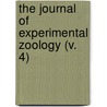 the Journal of Experimental Zoology (V. 4) door Peter Harrison