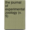the Journal of Experimental Zoology (V. 5) by Peter Harrison