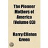 the Pioneer Mothers of America (Volume 03)