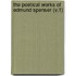 the Poetical Works of Edmund Spenser (V.1)