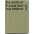 the Works of Thomas Hearne, M.A (Volume 1)