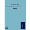 Über die Gesetze des Historischen Wissens door Heinrich Von Sybel