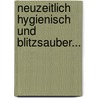 Neuzeitlich hygienisch und blitzsauber... by Dominik Rahammer