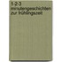 1-2-3 Minutengeschichten zur Frühlingszeit