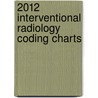 2012 Interventional Radiology Coding Charts by Medlearn