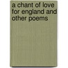 A Chant of Love for England and Other Poems door Helen Gray Cone