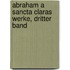 Abraham A Sancta Claras Werke, Dritter Band