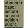 Abriendo Paso: Lectura Second Edition 2007c by Maria F. Nadel