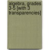 Algebra, Grades 3-5 [With 3 Transparencies] door Nat Reed