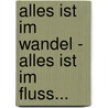 Alles ist im Wandel - Alles ist im Fluss... door Jutta Siemann-Albers
