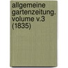 Allgemeine Gartenzeitung. Volume v.3 (1835) door Mennung Albert