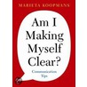 Am I Making Myself Clear? / Druk Heruitgave door Marieta Koopmans