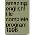 Amazing English! Tllc Complete Program 1996