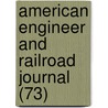 American Engineer and Railroad Journal (73) door General Books