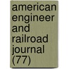 American Engineer and Railroad Journal (77) door General Books