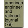 American Engineer and Railroad Journal (79) door General Books