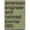 American Engineer and Railroad Journal (80) door General Books