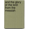 And The Glory Of The Lord: From The Messiah door George Frederick Handel