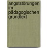 Angststörungen im pädagogischen Grundtext door Judith Dobretsberger