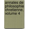 Annales De Philosophie Chretienne, Volume 4 by Charles Denis