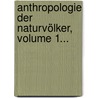 Anthropologie Der Naturvölker, Volume 1... door Theodor Waitz