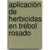 Aplicación de herbicidas en Trébol Rosado door Ricardo Ceballos