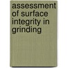 Assessment Of Surface Integrity In Grinding by Soumitra Paul