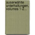 Auserwählte Unterhaltungen, Volumes 1-2...