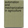 Automation And Mechanization In Agriculture door Mohd. Hudzari Haji Razali