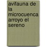 Avifauna de la Microcuenca Arroyo El Sereno by Harold Jurado Fernández