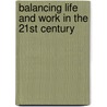 Balancing Life and Work in the 21st Century door Gregory Erhabor