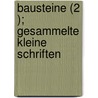 Bausteine (2 ); Gesammelte Kleine Schriften by Felix Dahn