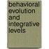 Behavioral Evolution and Integrative Levels