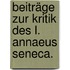 Beiträge zur Kritik des L. Annaeus Seneca.